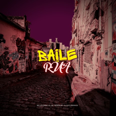 Baile de Rua ft. MC Leozinho ZS & Dj Duh Andrade | Boomplay Music