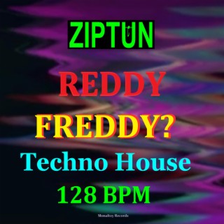 Reddy Freddy?