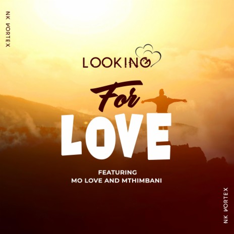 Looking for love (feat. Mthimbani & Mo love) | Boomplay Music
