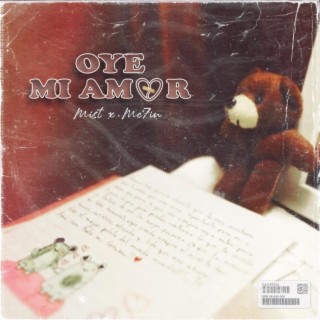 Oye mi amor ft. Mc7in lyrics | Boomplay Music