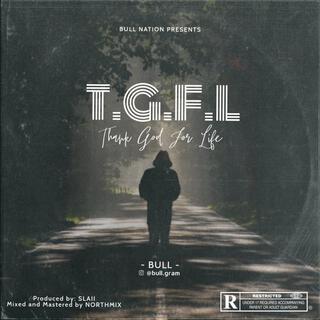 Thank God for life (TGFL)