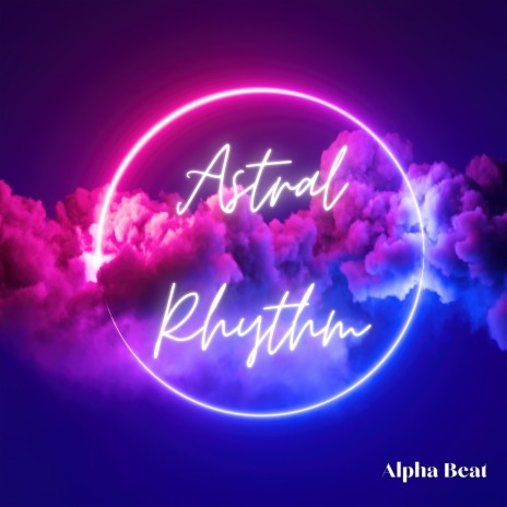 Astral Rhythm | Boomplay Music
