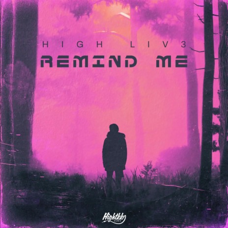 Remind Me ft. High Liv3 | Boomplay Music