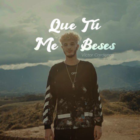 Que Tu Me Beses ft. JUAN JHAIL | Boomplay Music