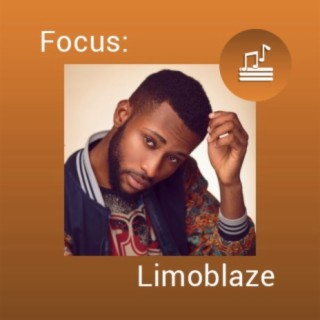 Focus: Limoblaze | Boomplay Music