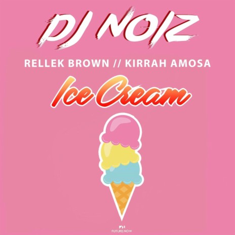 Ice Cream (feat. Rellek Brown & Kirrah Amosa) (Remix) | Boomplay Music