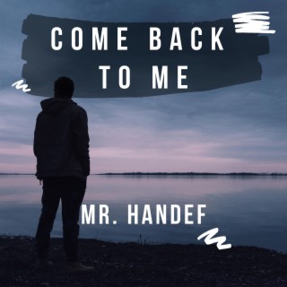 Come back to me lyrics | Boomplay Music