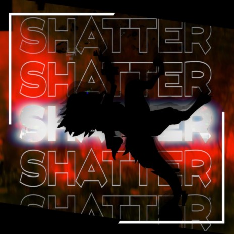 SHATTER ft. Smokiixx | Boomplay Music