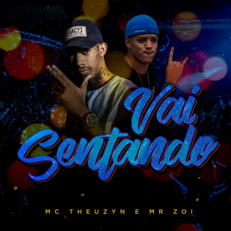 Vai Sentando ft. Mr Zoi | Boomplay Music