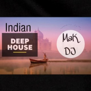 Indian Deep House Mix (Mak DJ)