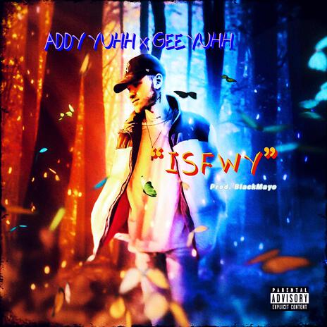 ISFWY ft. Gee Yuhh & BlackMayo | Boomplay Music