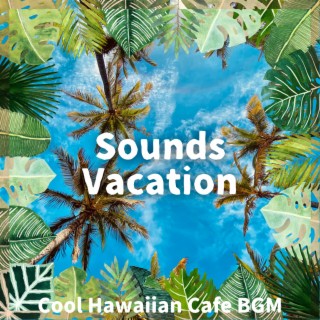 Cool Hawaiian Cafe BGM