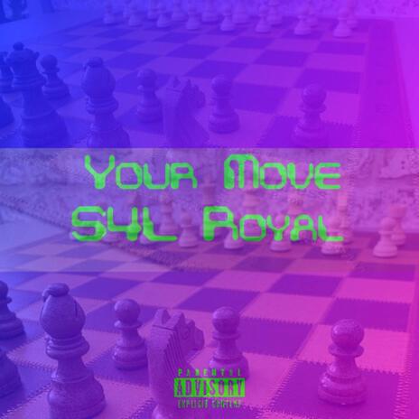 Your Move | Boomplay Music