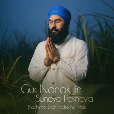 Gur Nanak Jin Suneya Pekheya | Boomplay Music