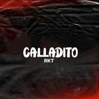 Calladito Rkt