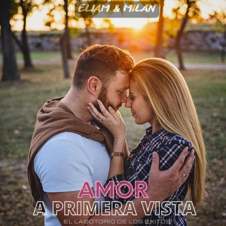 AMOR A PRIMERA VISTA | Boomplay Music