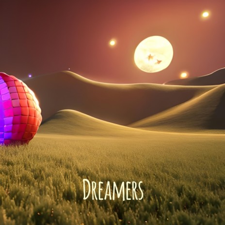 Dreamers | Boomplay Music