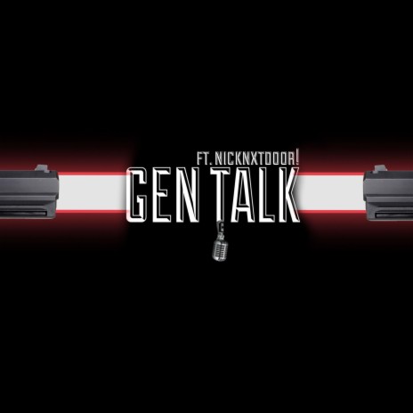 GEN TALK ft. Nicknxtdoor!
