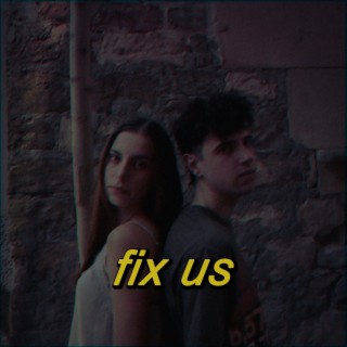 Fix Us