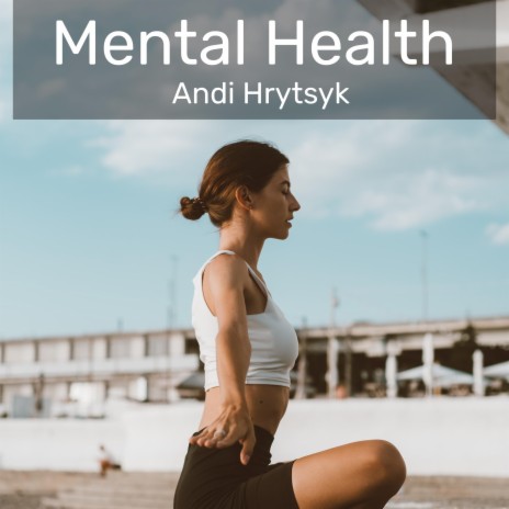 Mental Health | Boomplay Music