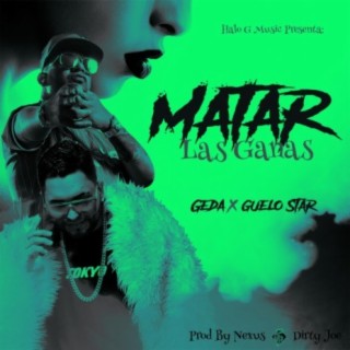 Matar Las Ganas (feat. Guelo Star)