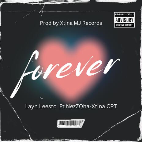 Forever ft. NezZQha & XtinaCpt | Boomplay Music