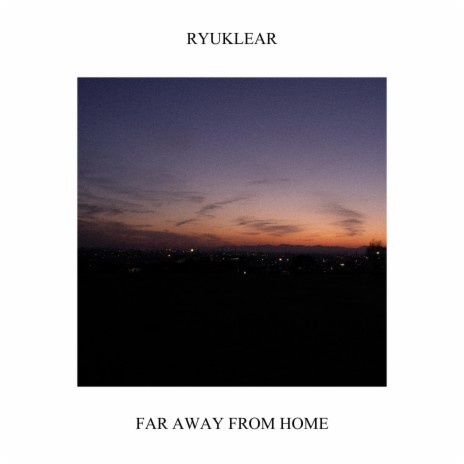Far Away From Home | Boomplay Music
