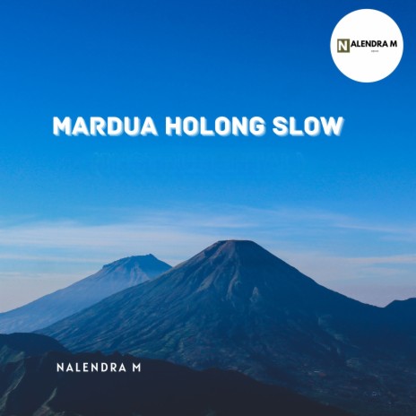 Mardua Holong Slow