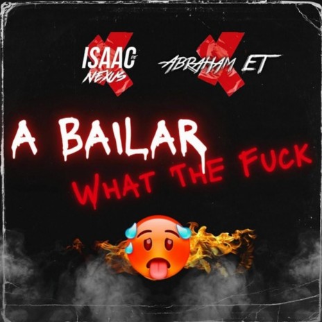 A Bailar What The Fuck | Boomplay Music