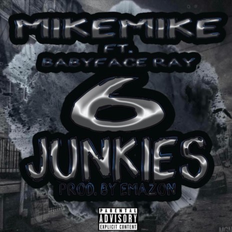 6 Junkies (feat. Babyface Ray) | Boomplay Music