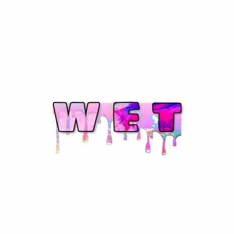 Wet