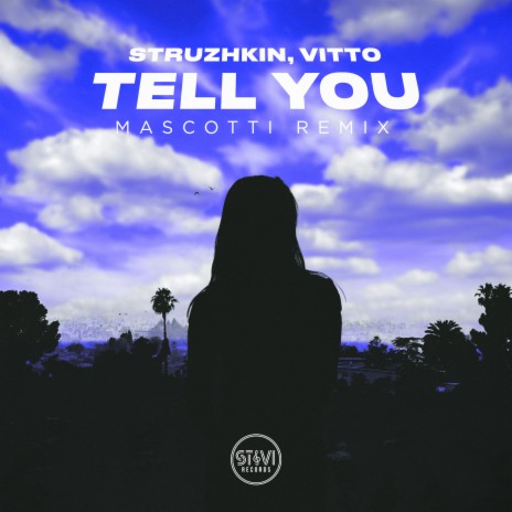 Tell You (Mascotti Remix) ft. Vitto