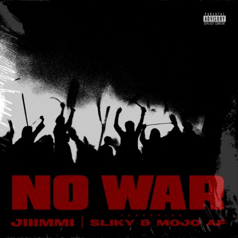 No War ft. Mojo Af & Sliky | Boomplay Music