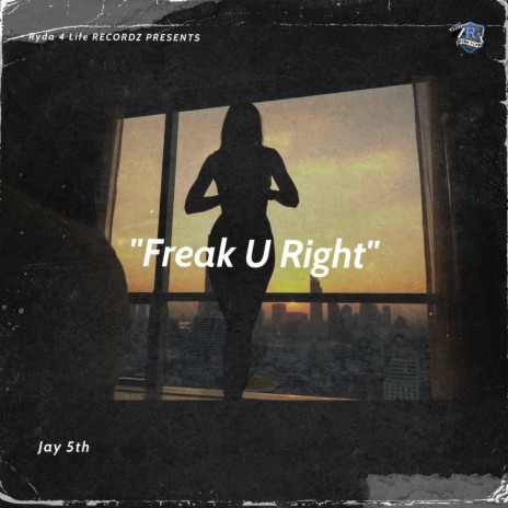 Freak U Right | Boomplay Music