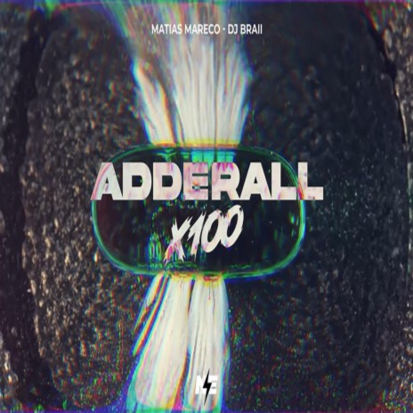 Adderall x100 ft. Matias Mareco DJ | Boomplay Music