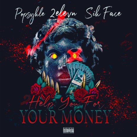 Help You for Your Money (feat. Popsykle & SikFace) | Boomplay Music