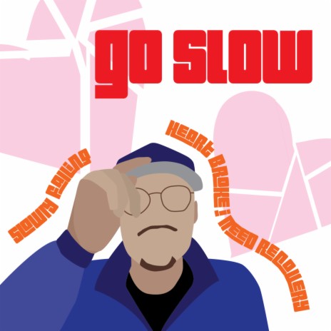 Go Slow | Boomplay Music