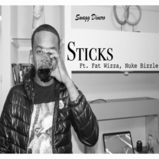 Sticks (feat. Fat Wizza & Nuke Bizzle)