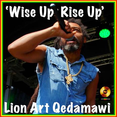 Wise Up Rise Up | Boomplay Music