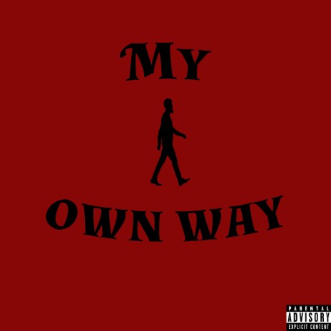 My Own Way | Boomplay Music