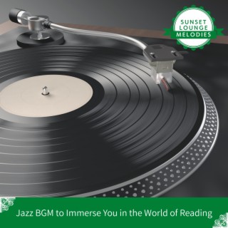 Jazz BGM to Immerse You in the World of Reading