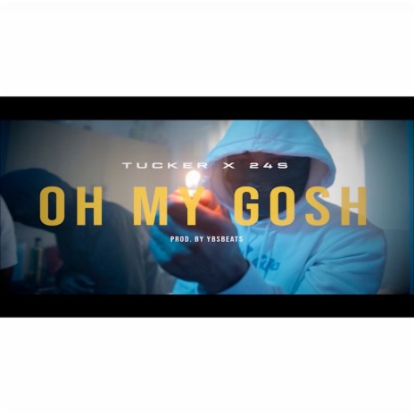 Oh My Gosh ft. 24s | Boomplay Music