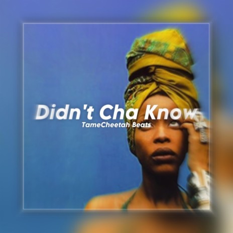 Didn't Cha Know (Jersey Club) | Boomplay Music