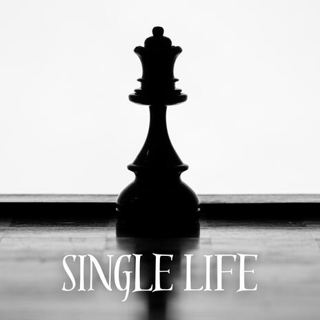 Single Life | Boomplay Music