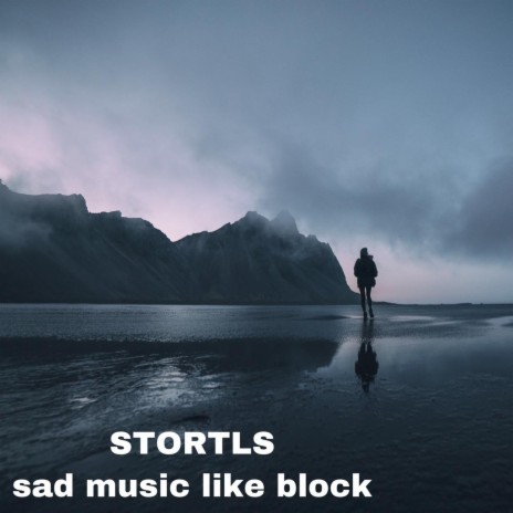 Sad Music Like Block