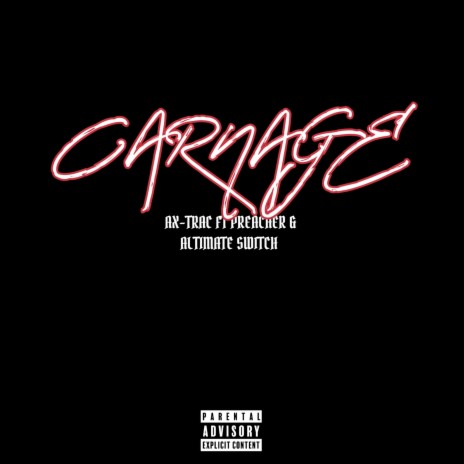 Carnage ft. PREACHER & ALTIMATE SWITCH | Boomplay Music