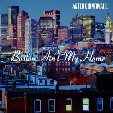 Boston Ain't My Home | Boomplay Music