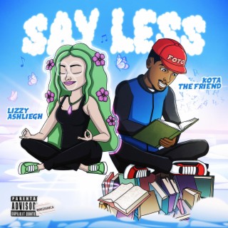 Say Less ft. Kota the Friend lyrics | Boomplay Music