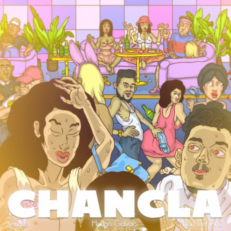 Chancla ft. Marlon Galvao & Flori del Pino