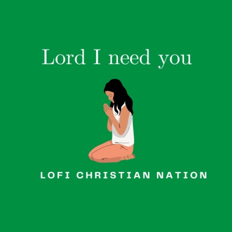 Lord I need you | Boomplay Music